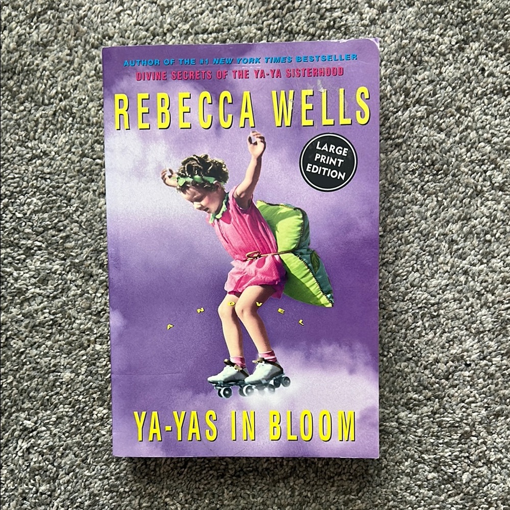 Ya-Yas in Bloom by Rebecca Wells